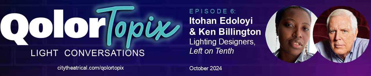 QolorTopix Episode 6 Left on 10th featuring LDs Itohan Edoloyi and Ken Billington